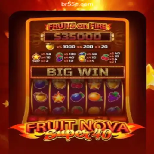 Exploring FruitNovaSuper40: A Dive into the Exciting World of Slots with 55C.COM